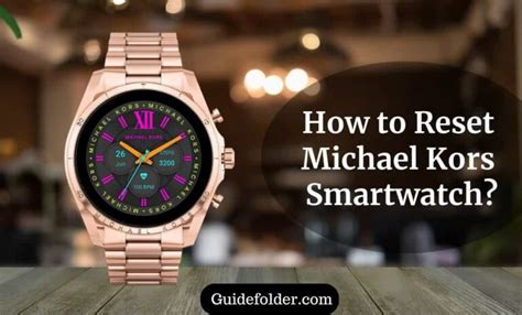 smartwatch keeps on rebooting michael kors|How to Reset Michael Kors Smartwatch .